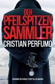 Der Pfeilspitzensammler (eBook, ePUB) Der Pfeilspitzensammler (eBook, ePUB)