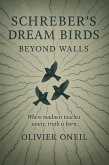 Schreber's Dream Birds (eBook, ePUB) Schreber's Dream Birds (eBook, ePUB)
