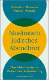 Muslimisch-jüdisches Abendbrot  (Mängelexemplar) Muslimisch-jüdisches Abendbrot  (Mängelexemplar)