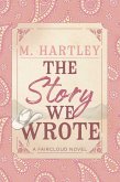 The Story We Wrote (eBook, ePUB) The Story We Wrote (eBook, ePUB)