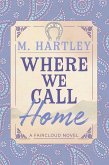 Where We Call Home (eBook, ePUB)