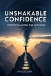 Unshakable Confidence: 7 Steps to... - Bild 1