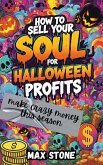 How to Sell Your Soul for Halloween Profits (eBook, ePUB)
