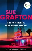 K is for Killer: Frau in der Nacht (eBook, ePUB)