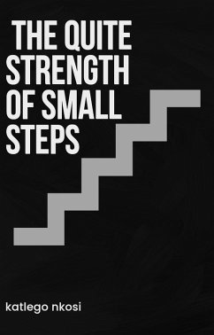 The quite strength of small steps (eBook, ePUB) Cover The quite strength of small steps (eBook, ePUB)