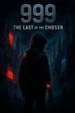 999: The Last of the Chosen (eBook, ePUB) 999: The Last of the Chosen (eBook, ePUB)
