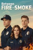 Between Fire and Smoke (eBook, ePUB) Between Fire and Smoke (eBook, ePUB)