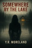 Somewhere By the Lake: An Emerald Cove Novel (eBook, ePUB)