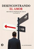 Desencontrando el amor (eBook, ePUB) Desencontrando el amor (eBook, ePUB)