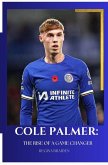 Cole Palmer: The Rise of a Game Changer (eBook, ePUB)
