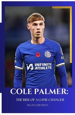 Cover Cole Palmer: The Rise of a Game Changer (eBook, ePUB)