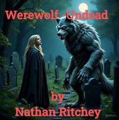 Werewolf-Undead (eBook, ePUB) - Ritchey, Nathan Werewolf-Undead (eBook, ePUB) - Ritchey, Nathan