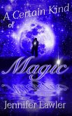 A Certain Kind of Magic (eBook, ePUB) A Certain Kind of Magic (eBook, ePUB)
