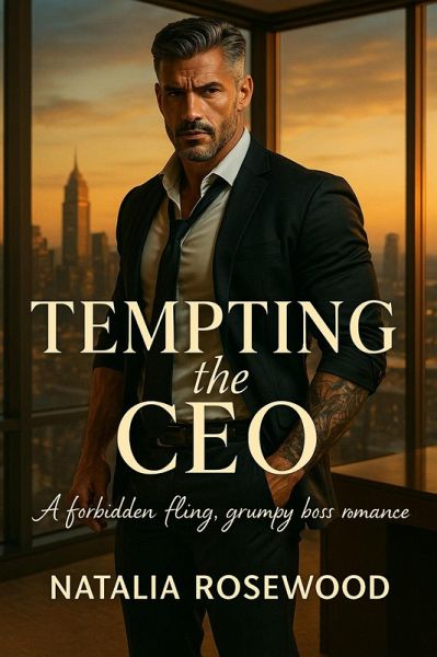 Tempting the CEO: A Forbidden Fling, Grumpy Boss Romance (Grump & Heart Series) (eBook, ePUB) Tempting the CEO: A Forbidden Fling, Grumpy Boss Romance (Grump & Heart Series) (eBook, ePUB)