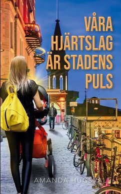 Våra hjärtslag är stadens puls (eBook, ePUB)