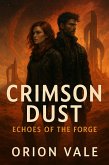 Crimson Dust 2_Echoes of the Forge (eBook, ePUB)