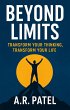Beyond Limits: Transform Your Thinking,... - Bild 1