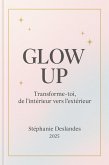 GLOW UP. (eBook, ePUB)