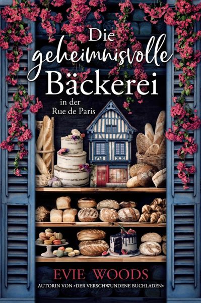 Die geheimnisvolle Bäckerei in der rue de Paris (eBook, ePUB) Die geheimnisvolle Bäckerei in der rue de Paris (eBook, ePUB)