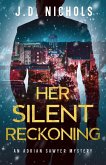 Her Silent Reckoning: An Adrian Sawyer Mystery (The Adrian Sawyer Mysteries, #2) (eBook, ePUB) Her Silent Reckoning: An Adrian Sawyer Mystery (The Adrian Sawyer Mysteries, #2) (eBook, ePUB)