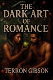 The Dark Art Of Romance (eBook, ePUB) The Dark Art Of Romance (eBook, ePUB)