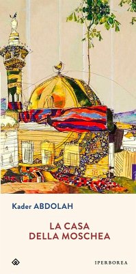 La casa della moschea (eBook, ePUB) - Abdolah, Kader