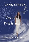 Voices Within: Life Before and After (eBook, ePUB) Voices Within: Life Before and After (eBook, ePUB)