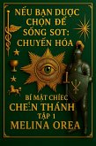 N¿u B¿n Ðu¿c Ch¿n Ð¿ S¿ng Sót: Chuy¿n Hóa. Bí M¿t Chi¿c Chén Thánh. T¿p 1 (eBook, ePUB)