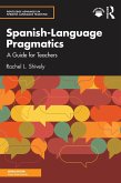 Spanish-Language Pragmatics (eBook, ePUB) Spanish-Language Pragmatics (eBook, ePUB)