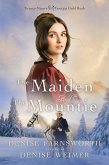 The Maiden and the Mountie (Twenty-Niners of the Georgia Gold Rush, #2) (eBook, ePUB)