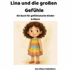 Lina und die großen Gefühle - Fiebelkorn, Eileen Lina und die großen Gefühle - Fiebelkorn, Eileen