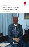 ART- OF - REBIRTH (German Version). Life is a Story - story.one