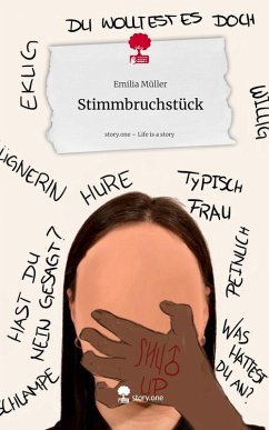 Stimmbruchstück. Life is a Story - story.one - Müller, Emilia