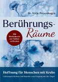 Berührungsräume - Hoffnung für Menschen mit Krebs