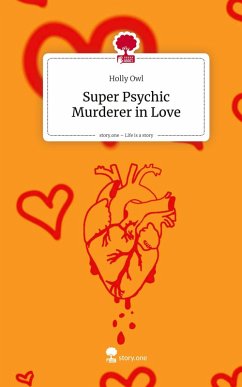 Cover Super Psychic Murderer in Love. Life is a Story - story.one