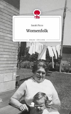 Womenfolk. Life is a Story - story.one - Picco, Sarah Womenfolk. Life is a Story - story.one - Picco, Sarah