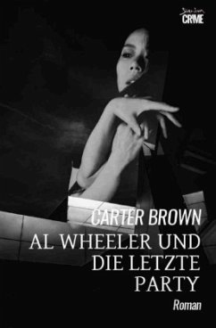 Al Wheeler und die letzte Party - Brown, Carter