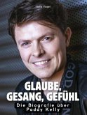 Glaube, Gesang, Gefühl