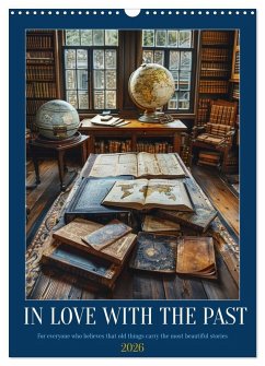 In Love with the Past (Wall Calendar 2026 DIN A3 portrait), CALVENDO 12 Month Wall Calendar