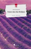 Unter den lila Wolken. Life is a Story - story.one Unter den lila Wolken. Life is a Story - story.one