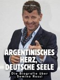 Argentinisches Herz, deutsche Seele