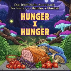 Cover Das inoffizielle Kochbuch für Fans von Hunter x Hunter