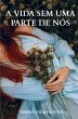 A vida sem uma parte de nós - Bild 1