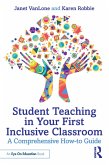 Student Teaching in Your First Inclusive Classroom (eBook, PDF)