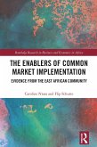 The Enablers of Common Market Implementation (eBook, PDF) The Enablers of Common Market Implementation (eBook, PDF)