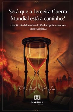 Será que a Terceira Guerra Mundial está a caminho? (eBook, ePUB) - Rathgeb, Christoph