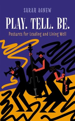 Play. Tell. Be. (eBook, ePUB) Play. Tell. Be. (eBook, ePUB)