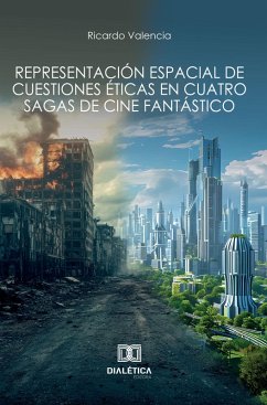 Cover Representación espacial de cuestiones éticas en cuatro sagas de cine fantástico (eBook, ePUB)