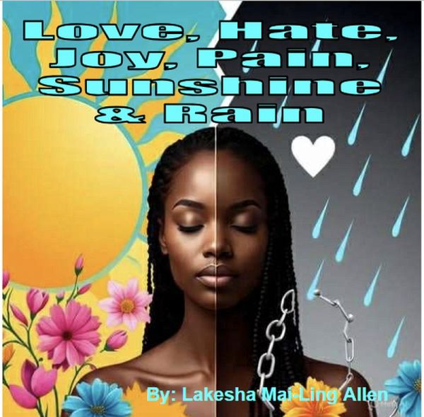 Love, Hate, Joy, Pain, Sunshine, and Rain (eBook, ePUB) Love, Hate, Joy, Pain, Sunshine, and Rain (eBook, ePUB)