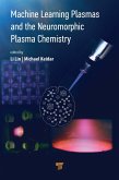 Machine Learning Plasmas and the Neuromorphic Plasma Chemistry (eBook, ePUB)